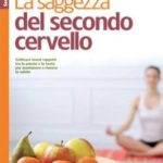 La saggezza del secondo cervello