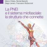 La PNEI e il sistema miofasciale: la struttura che connette