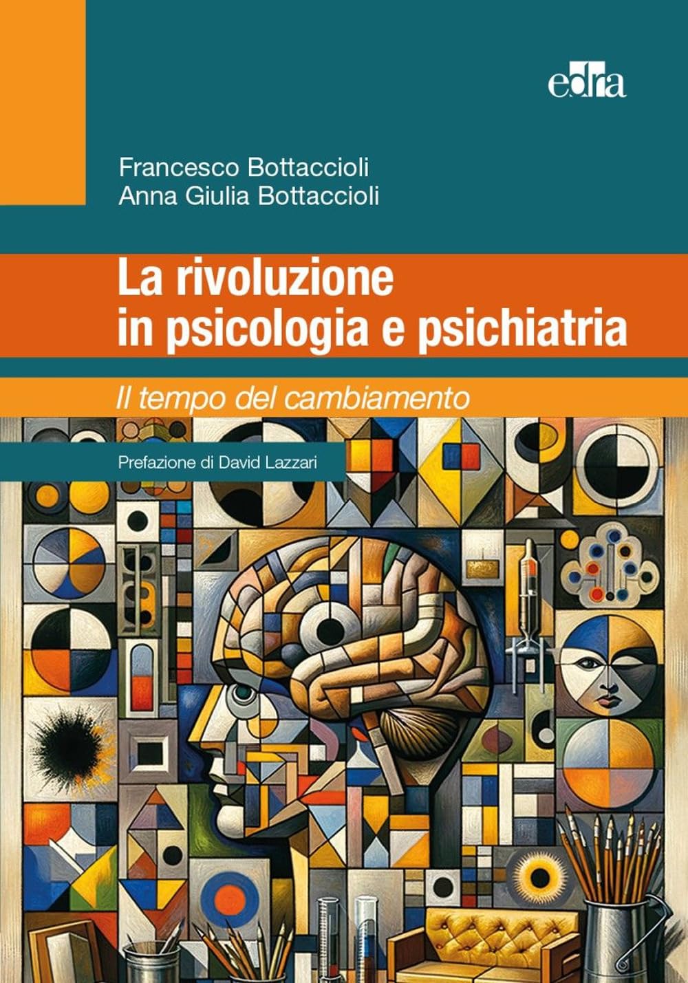 La rivoluzione in psicologia e psichiatria - F. Bottacccioli - A.G. Bottaccioli